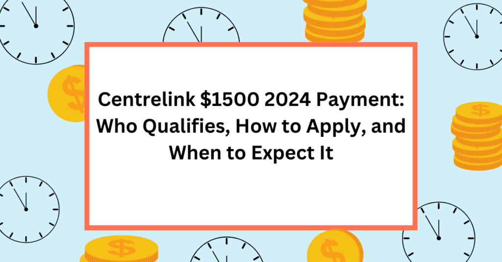 Centrelink $1500 2024 Payment