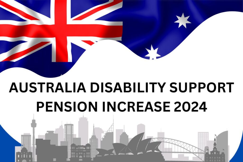 Disability Support Pension Increase Announced for 2024