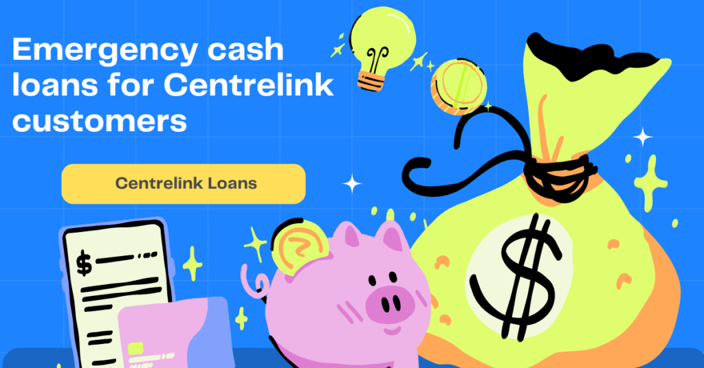 Emergency cash loans for Centrelink customers