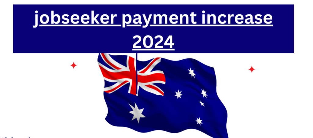 jobseeker payment increase 2024

I